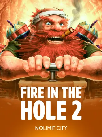 Fire in the Hole 2